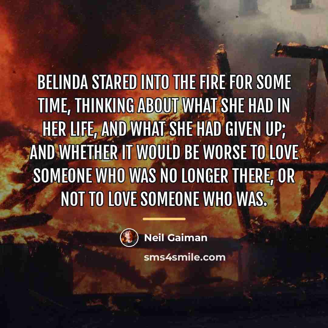 “Belinda stared into the fire for some time, thinking about…” quote by Neil Gaiman