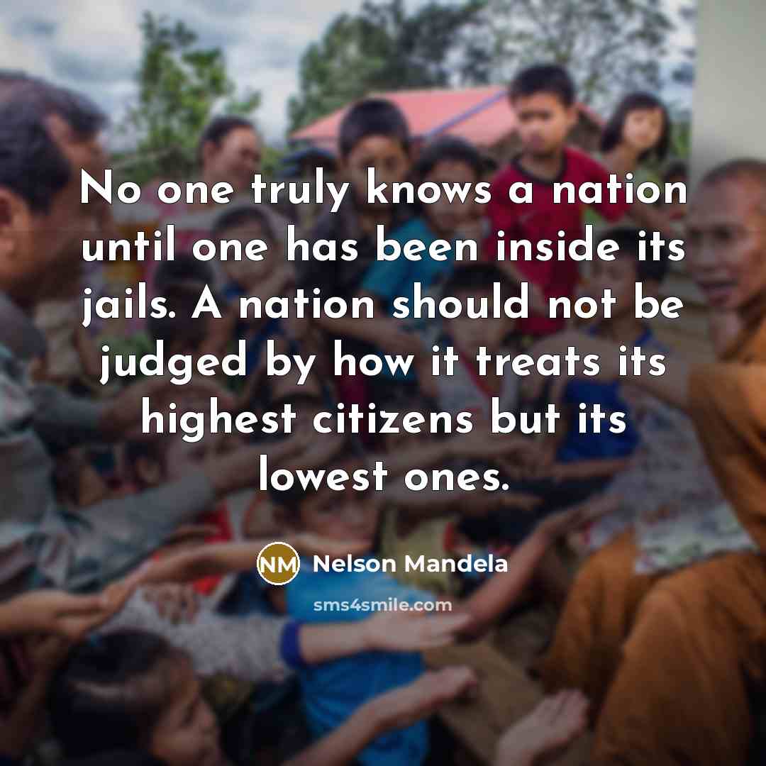 “No one truly knows a nation until one has been…” quote by Nelson Mandela