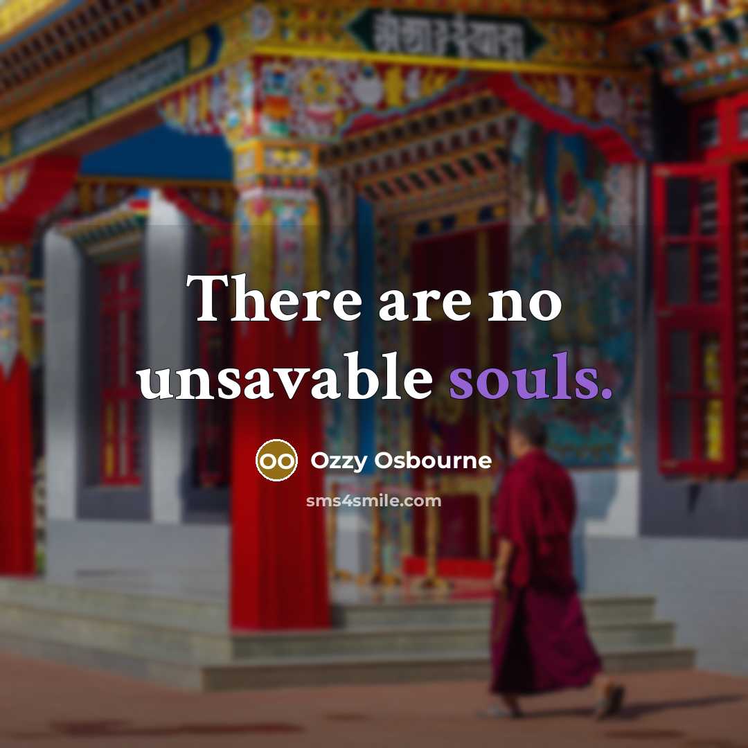 “There are no unsavable souls.…” quote by Ozzy Osbourne