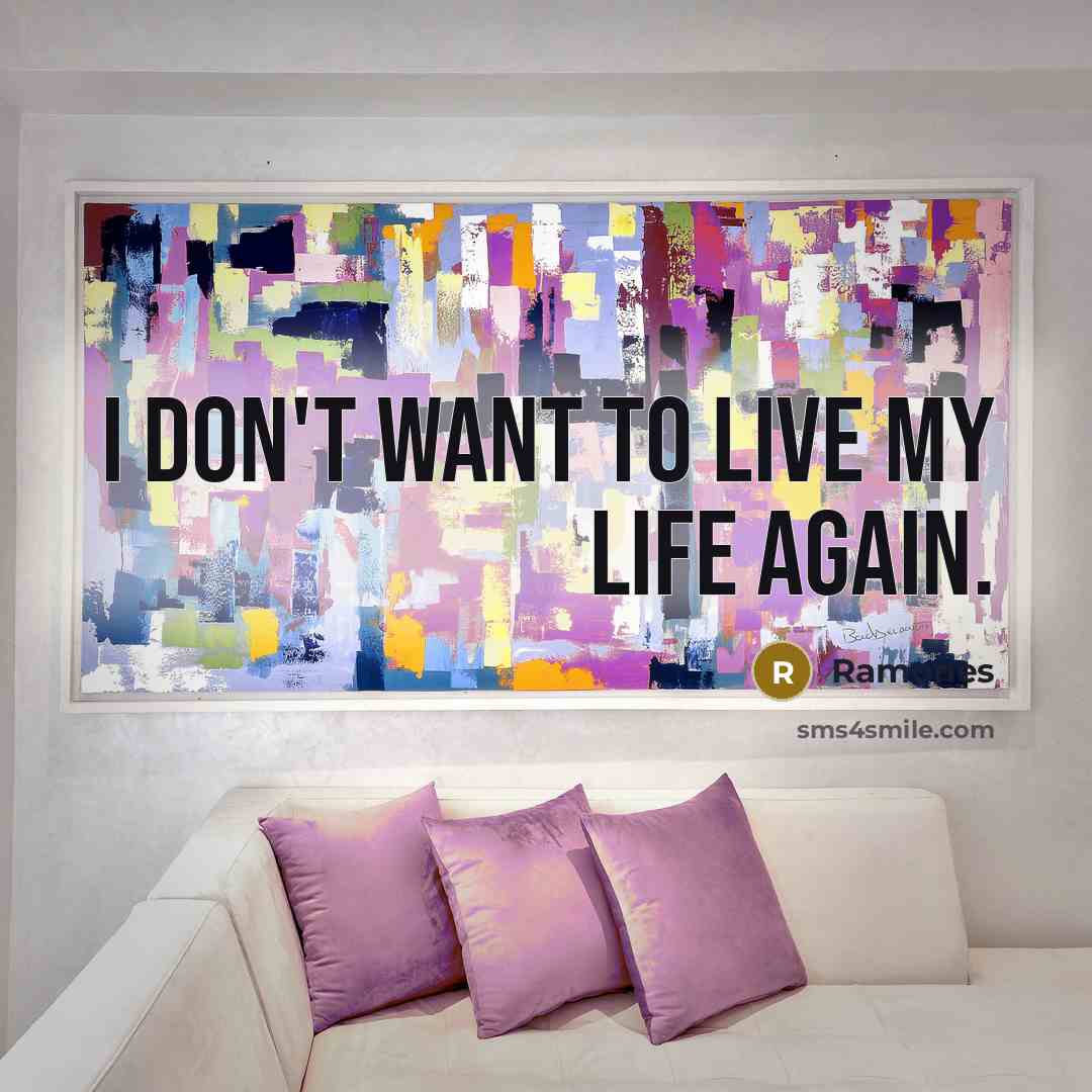 “I don't want to live my life again.…” quote by Ramones