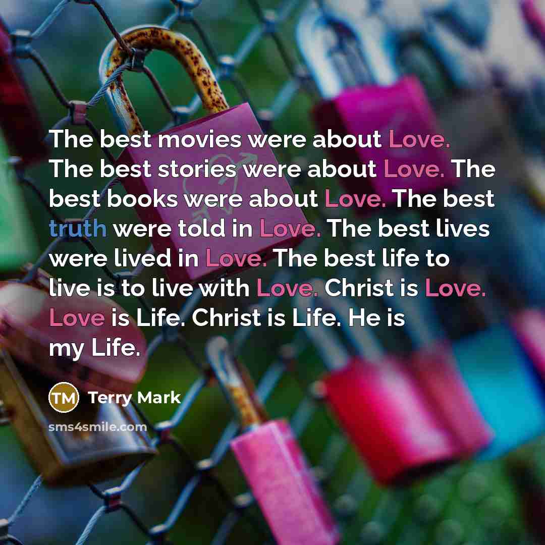 “The best movies were about Love. The best stories were…” quote by Terry Mark