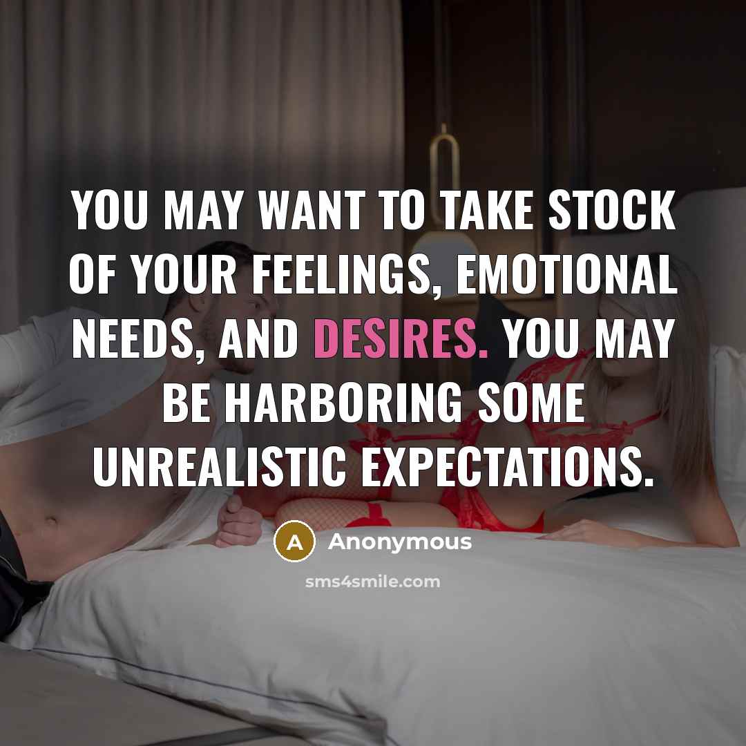 “You may want to take stock of your feelings, emotional…” quote by Anonymous