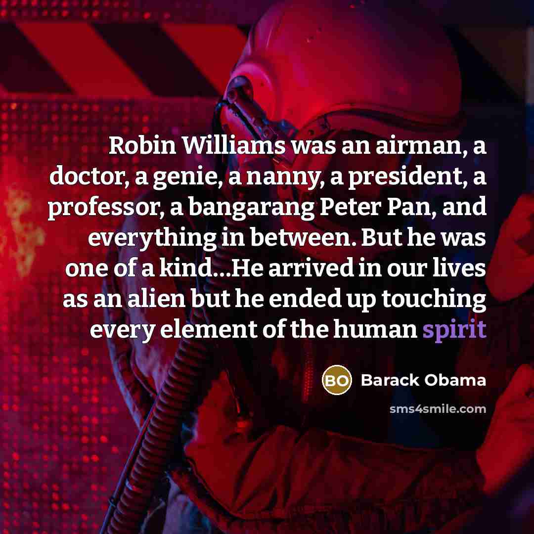 “Robin Williams was an airman, a doctor, a genie, a…” quote by Barack Obama
