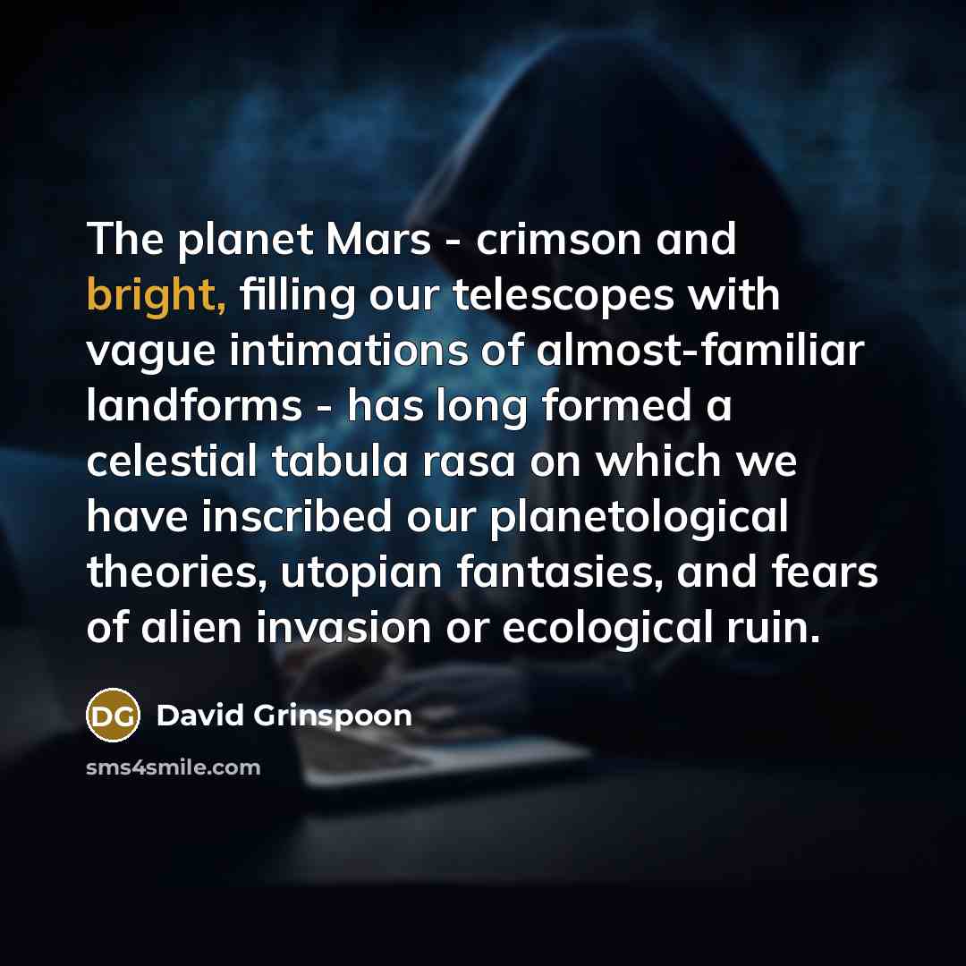 “The planet Mars - crimson and bright, filling our telescopes…” quote by David Grinspoon