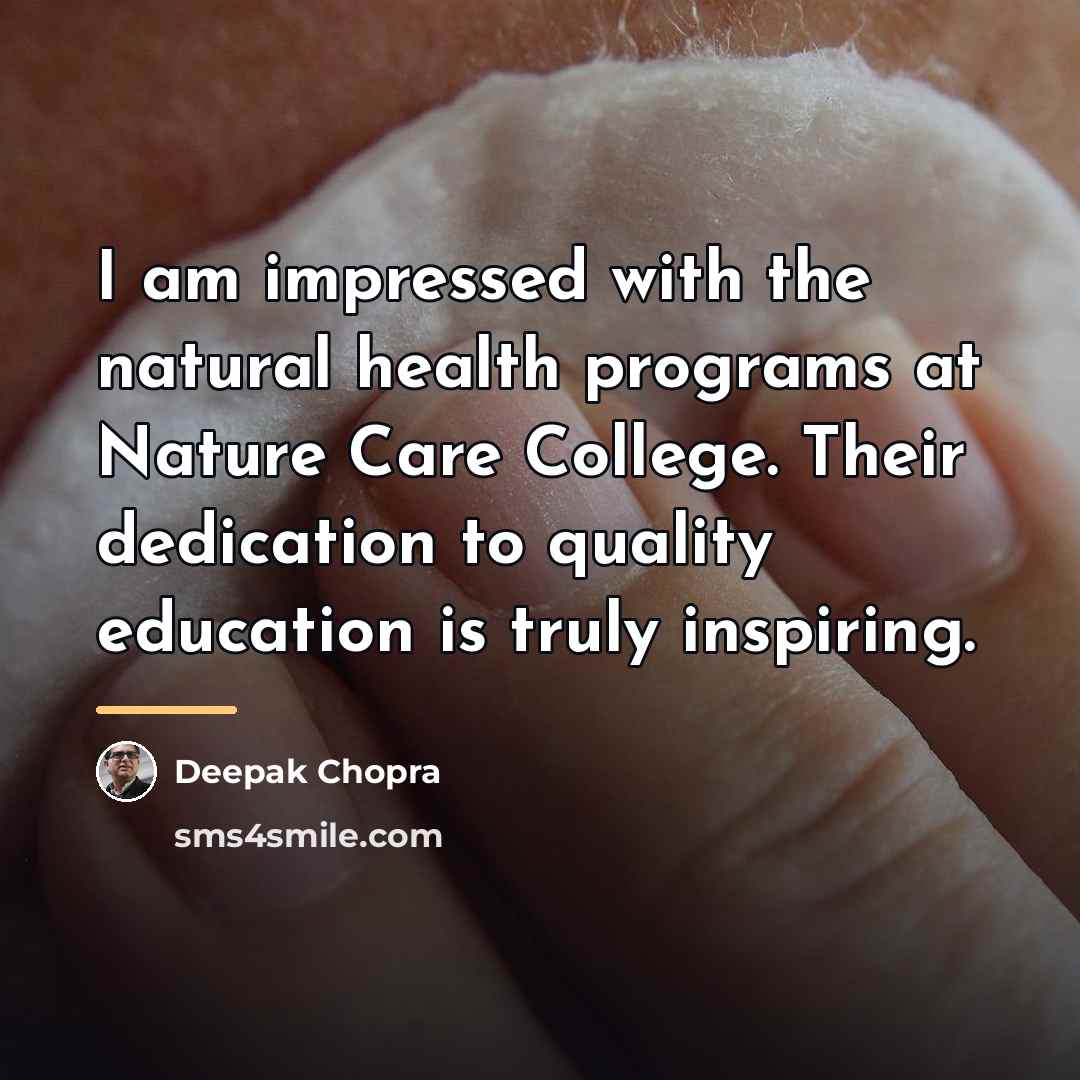 “I am impressed with the natural health programs at Nature…” quote by Deepak Chopra
