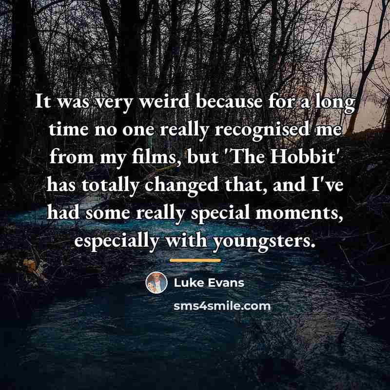 “It was very weird because for a long time no…” quote by Luke Evans
