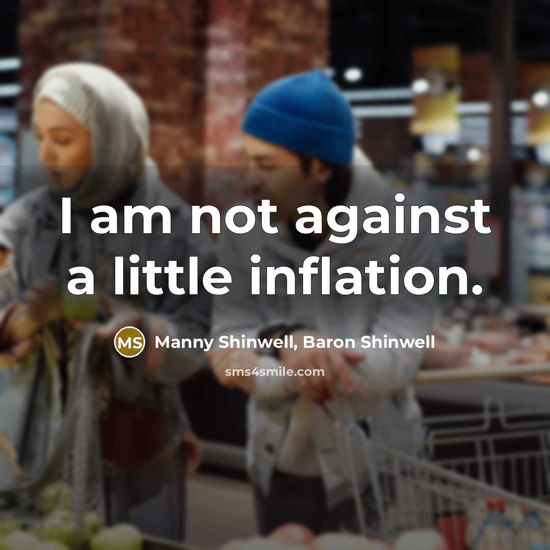 “I am not against a little inflation.…” quote by Manny Shinwell, Baron Shinwell