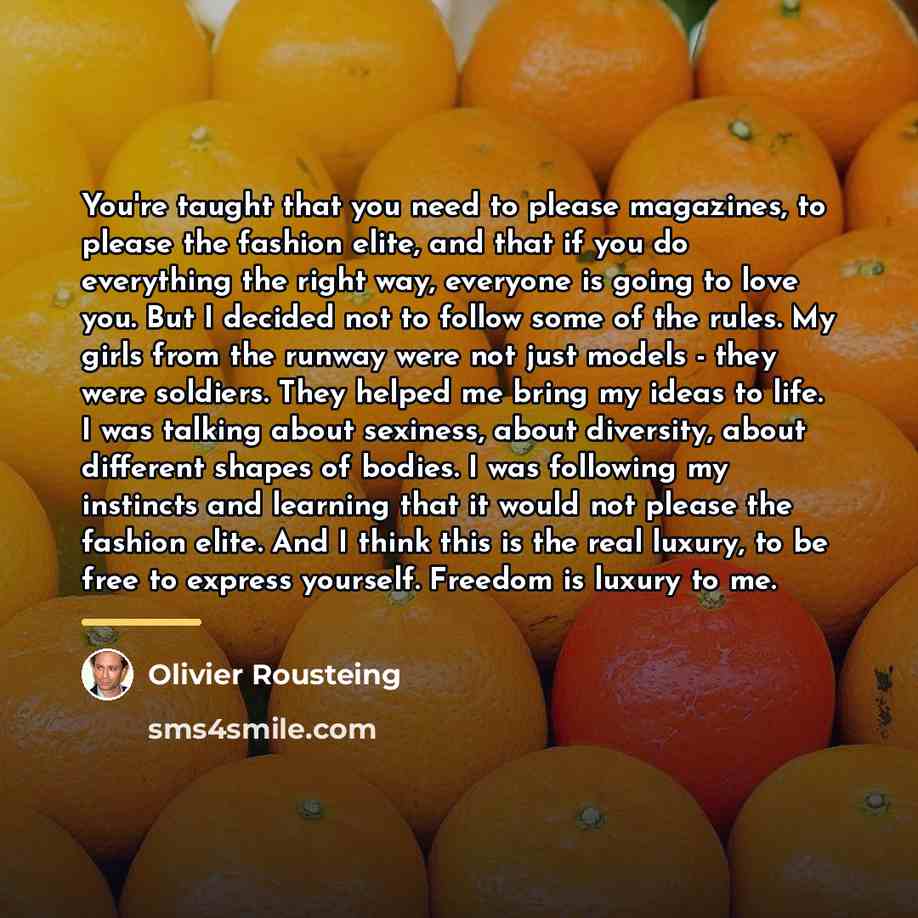 “You're taught that you need to please magazines, to please…” quote by Olivier Rousteing