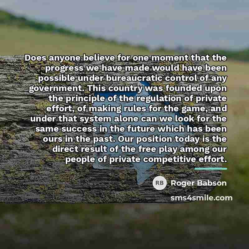 “Does anyone believe for one moment that the progress we…” quote by Roger Babson