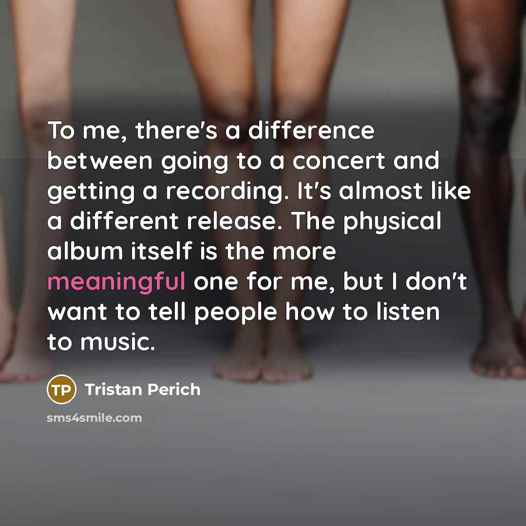 “To me, there's a difference between going to a concert…” quote by Tristan Perich