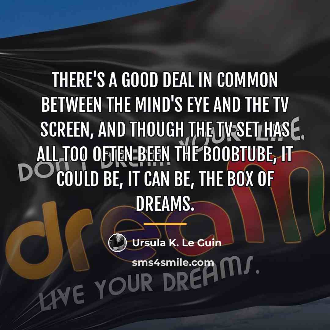 “There's a good deal in common between the mind's eye…” quote by Ursula K. Le Guin