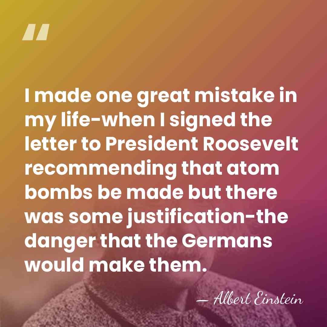 I made one great mistake in my life-when I signed the letter&hellip; - Albert Einstein