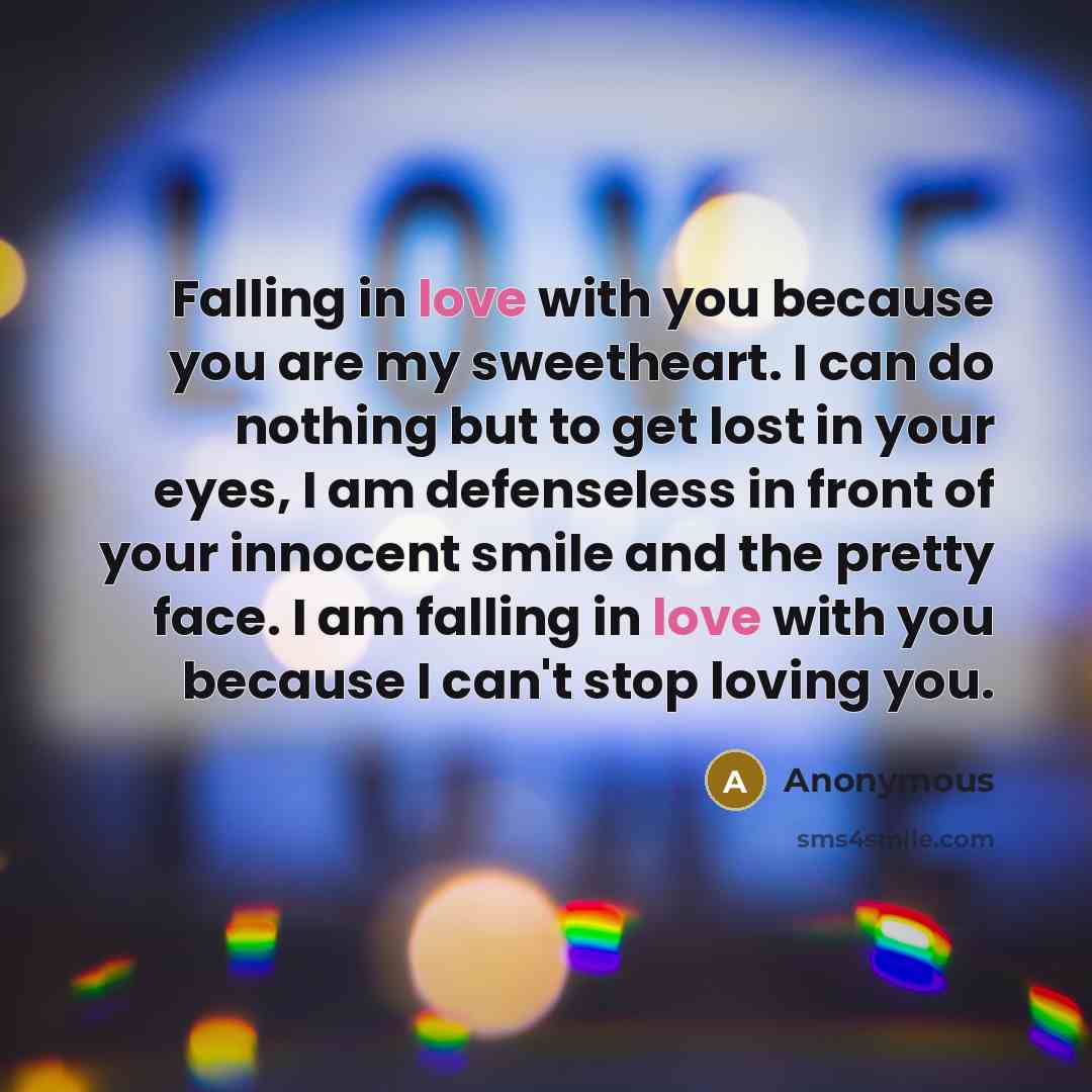 “Falling in love with you because you are my sweetheart.…” quote by Anonymous