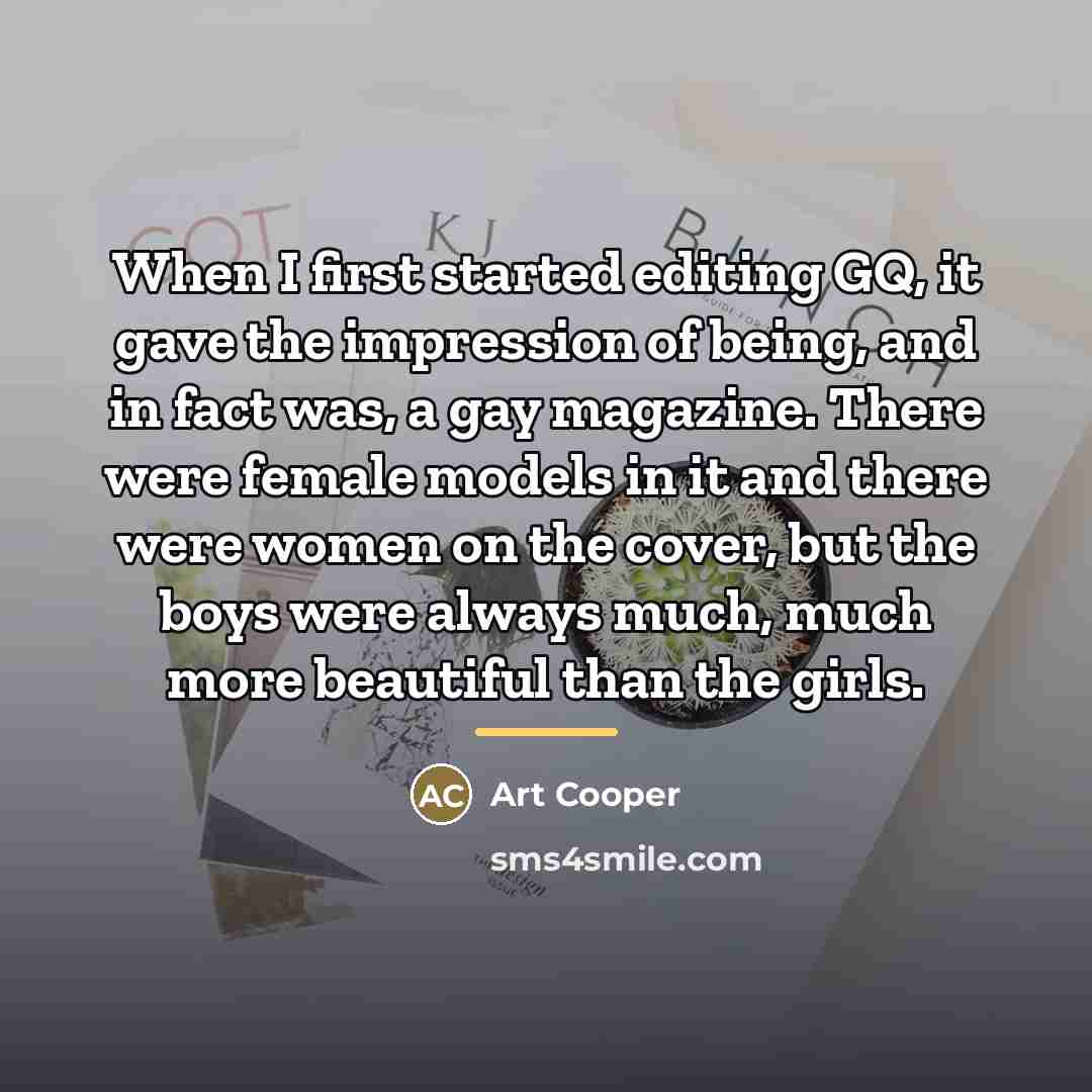 “When I first started editing GQ, it gave the impression…” quote by Art Cooper