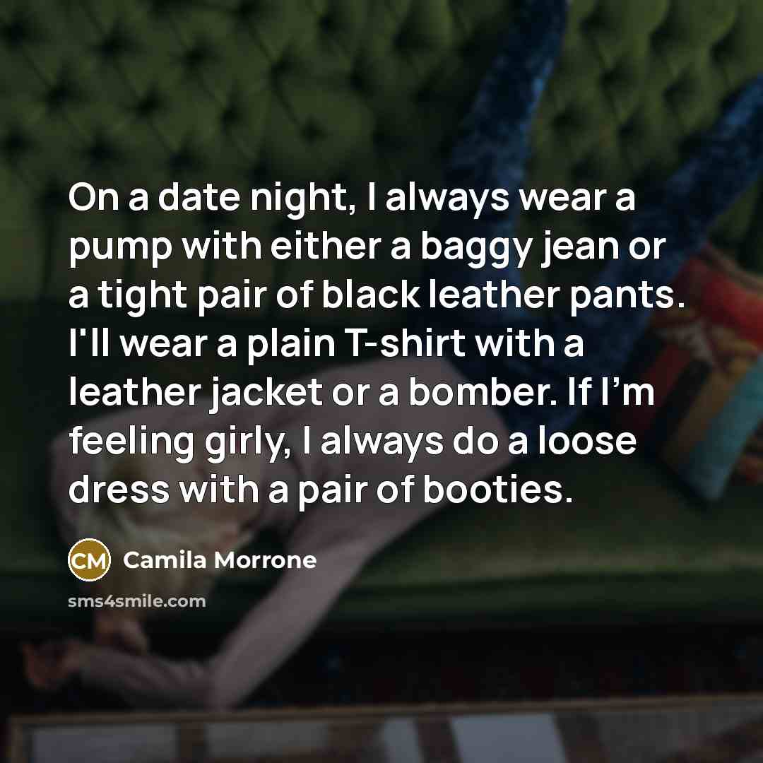 “On a date night, I always wear a pump with…” quote by Camila Morrone