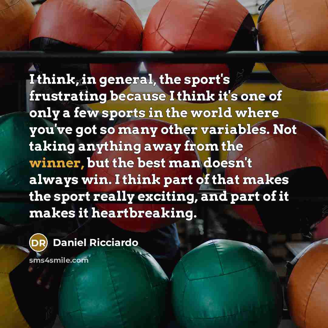 “I think, in general, the sport's frustrating because I think…” quote by Daniel Ricciardo
