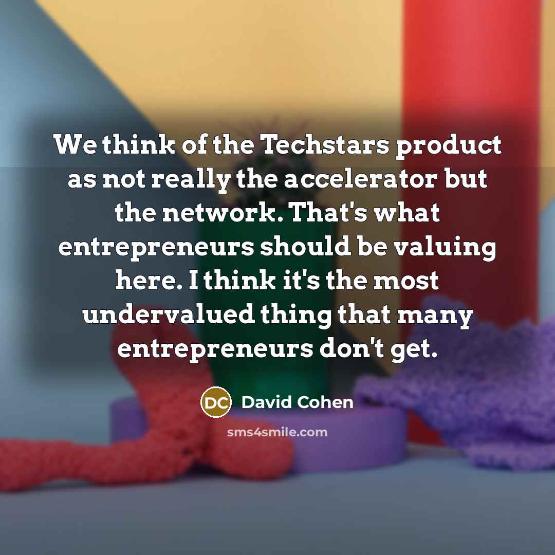 “We think of the Techstars product as not really the…” quote by David Cohen