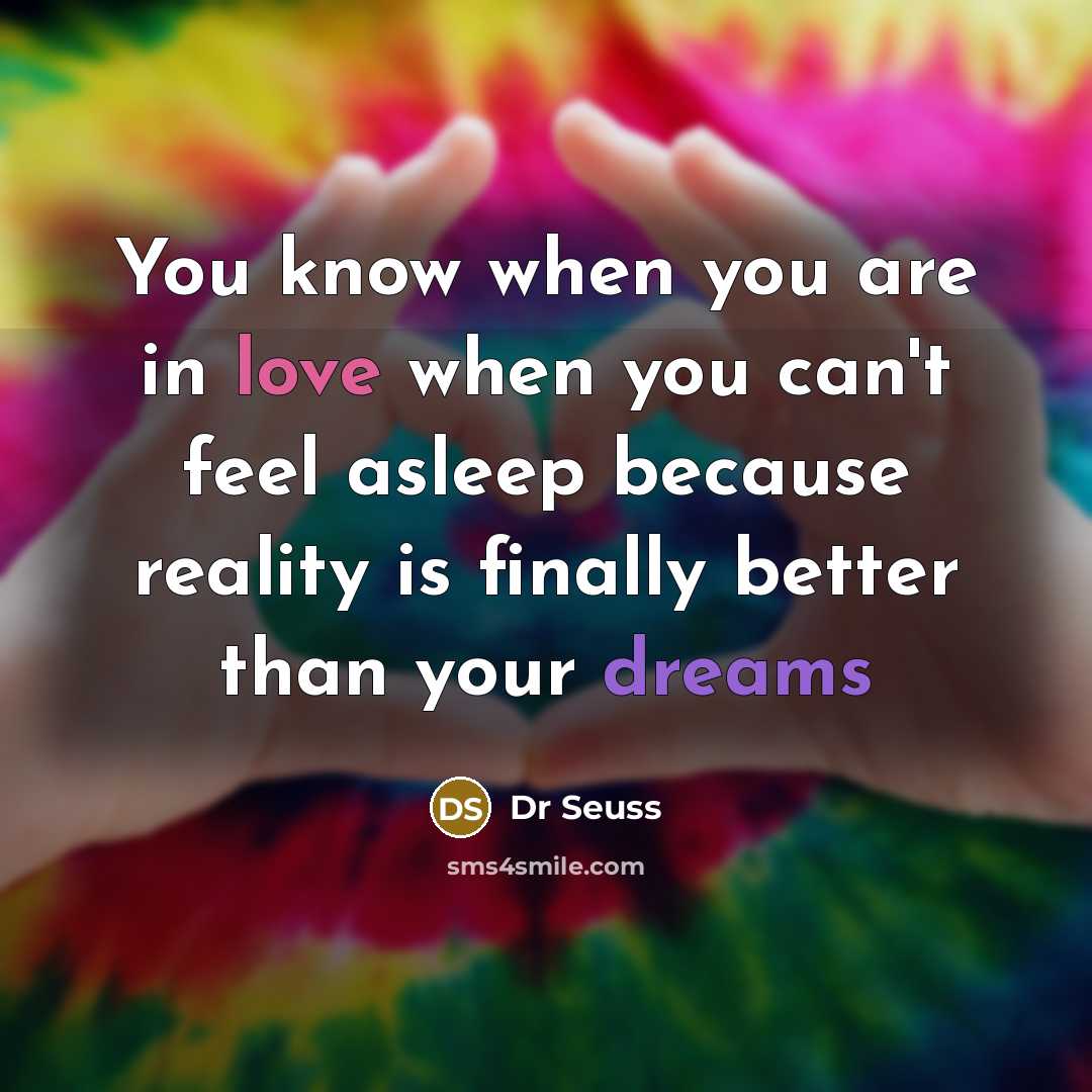 “You know when you are in love when you can't…” quote by Dr Seuss
