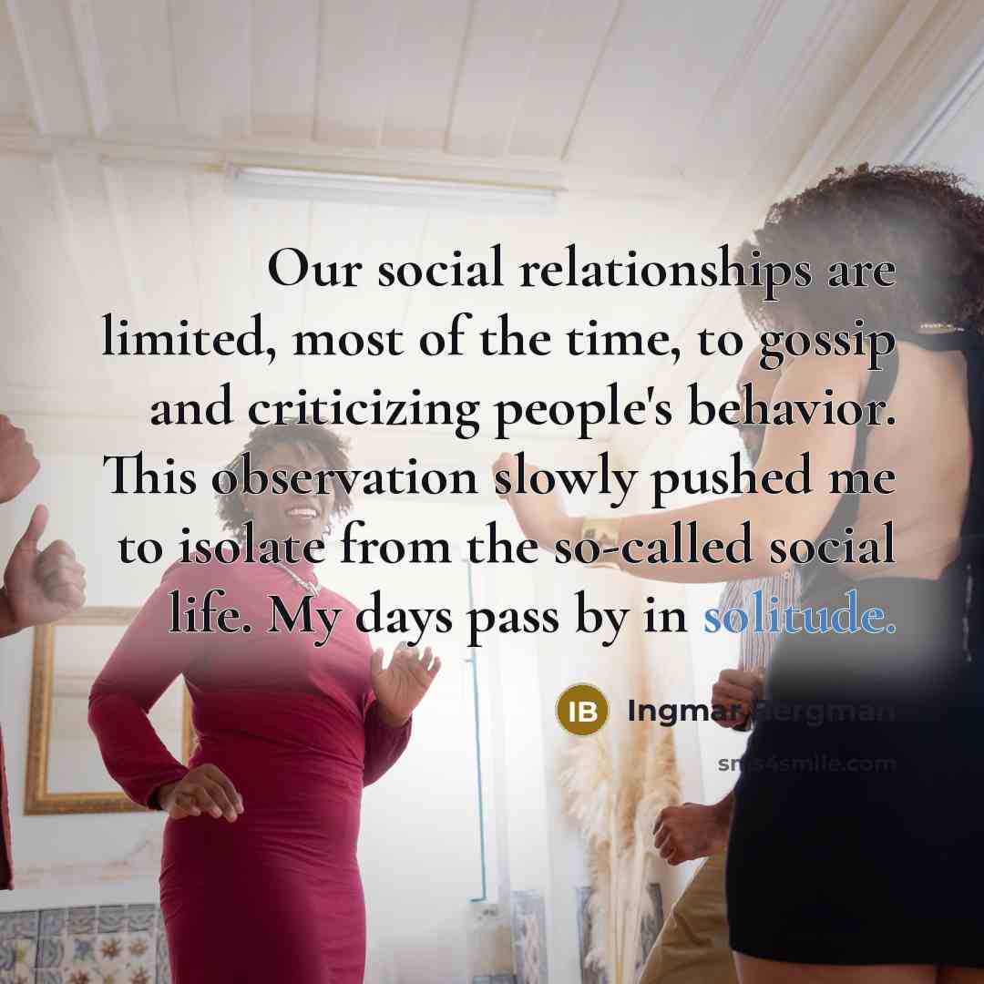 “Our social relationships are limited, most of the time, to…” quote by Ingmar Bergman
