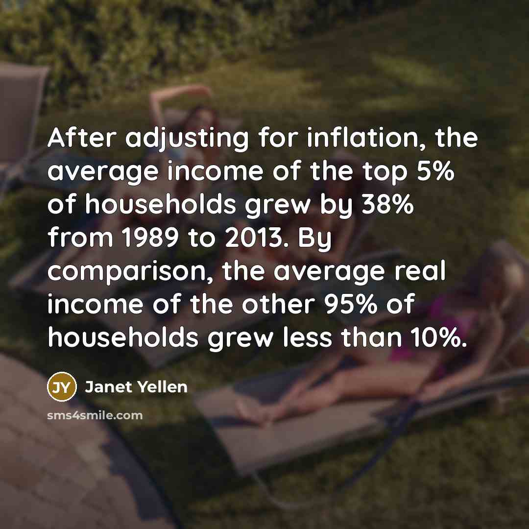 “After adjusting for inflation, the average income of the top…” quote by Janet Yellen