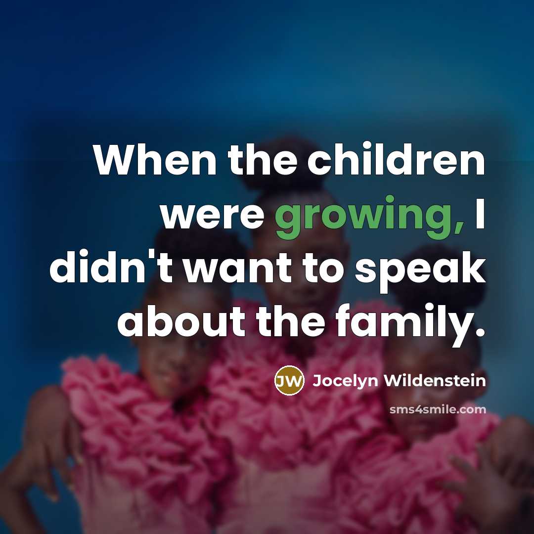 “When the children were growing, I didn't want to speak…” quote by Jocelyn Wildenstein