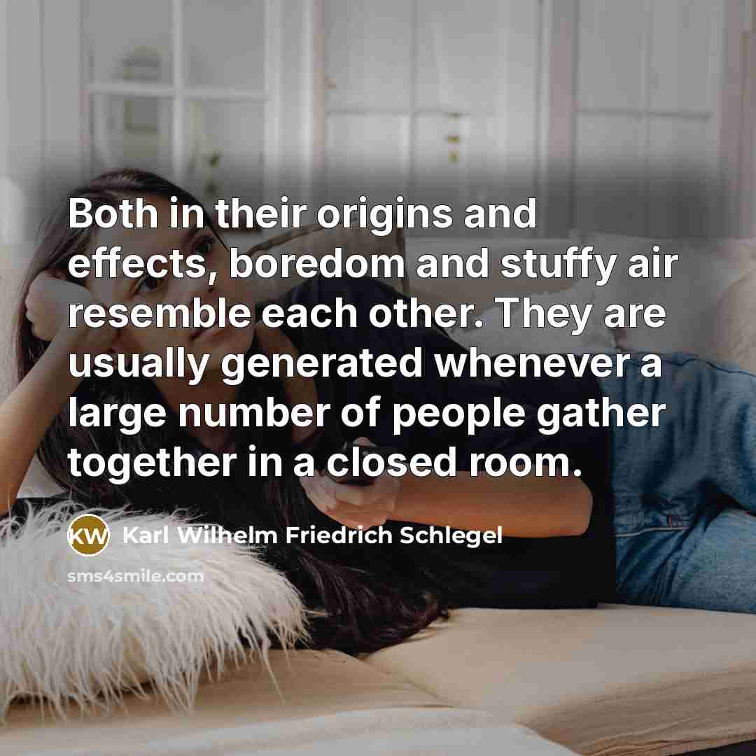 “Both in their origins and effects, boredom and stuffy air…” quote by Karl Wilhelm Friedrich Schlegel
