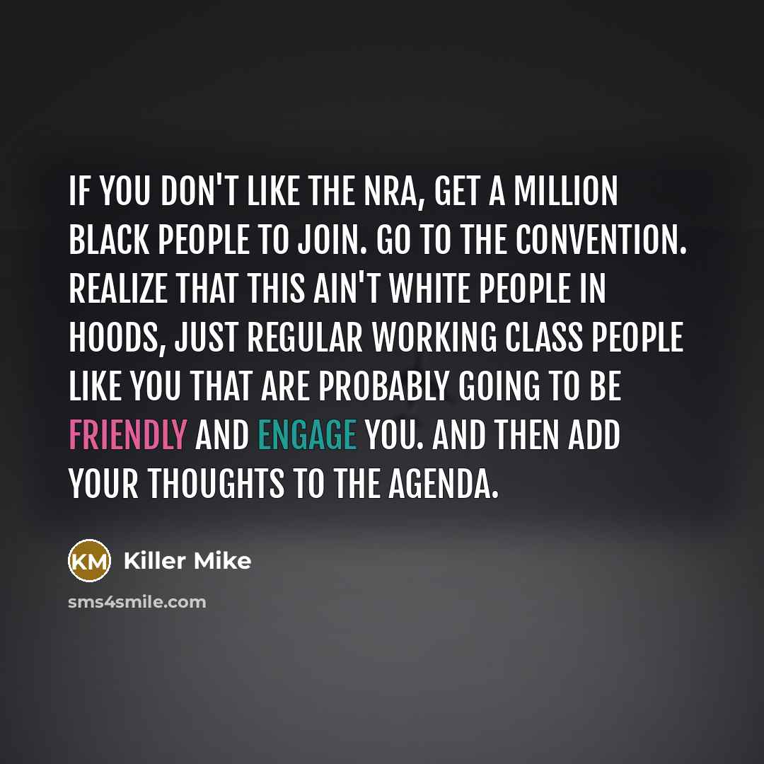 “If you don't like the NRA, get a million black…” quote by Killer Mike