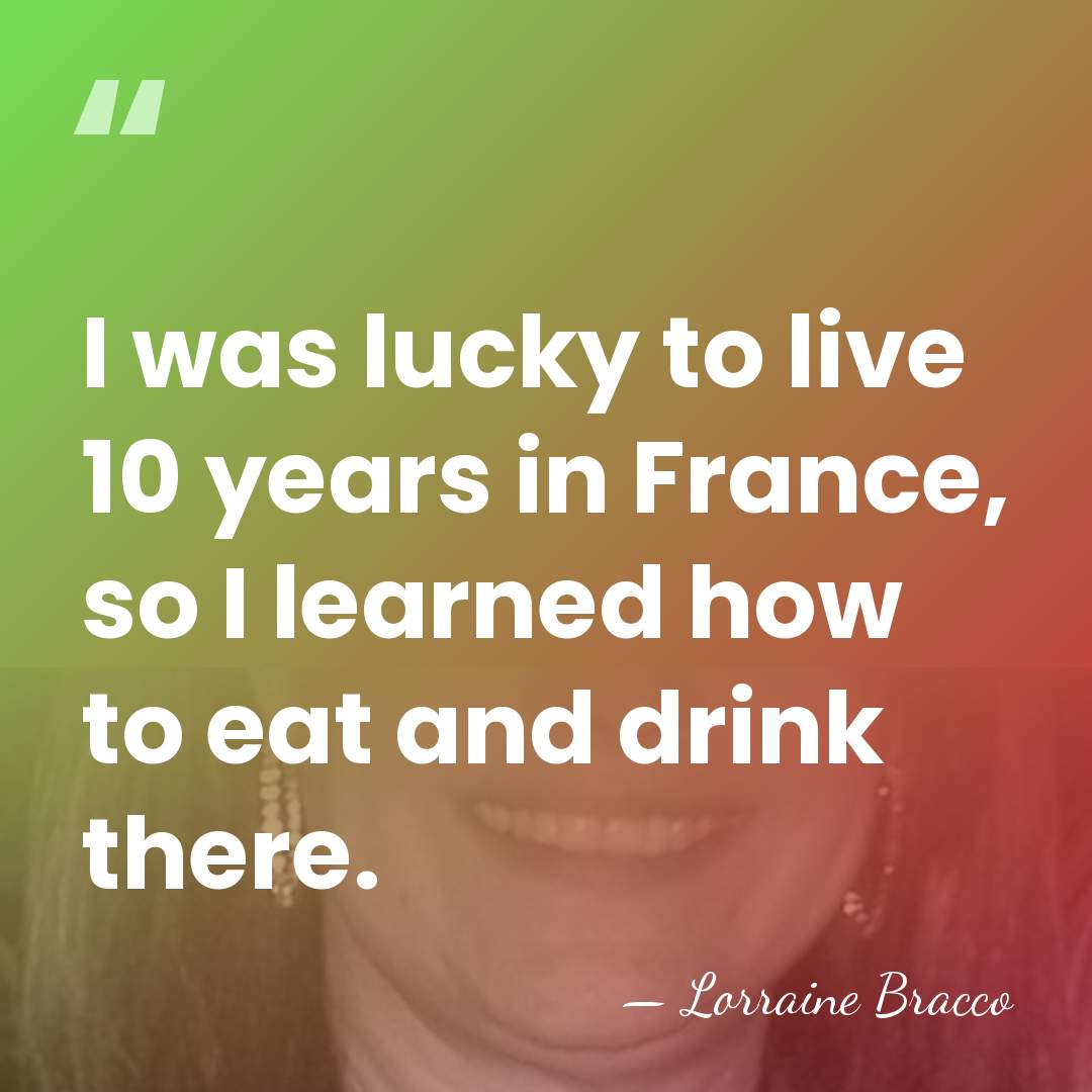 I was lucky to live 10 years in France, so I learned&hellip; - Lorraine Bracco
