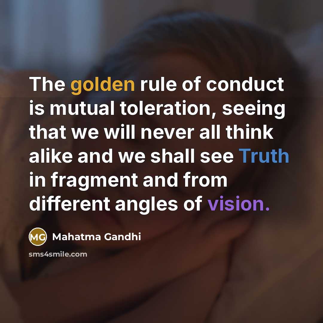 “The golden rule of conduct is mutual toleration, seeing that…” quote by Mahatma Gandhi