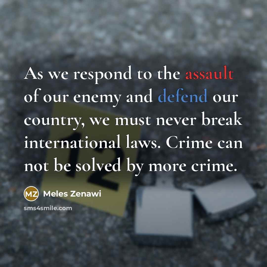 “As we respond to the assault of our enemy and…” quote by Meles Zenawi