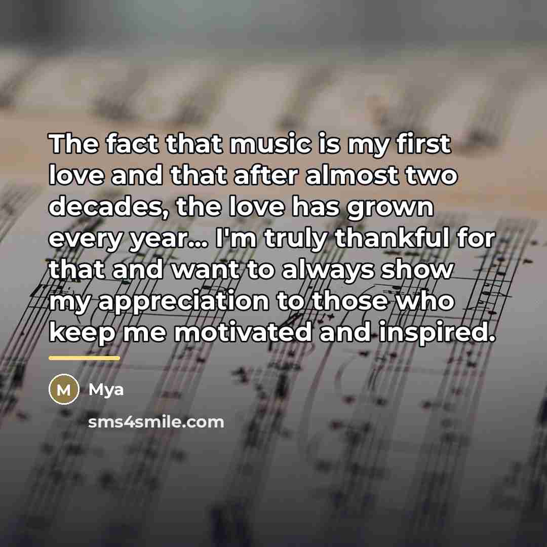 “The fact that music is my first love and that…” quote by Mya