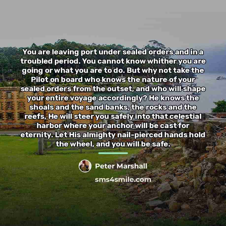 “You are leaving port under sealed orders and in a…” quote by Peter Marshall