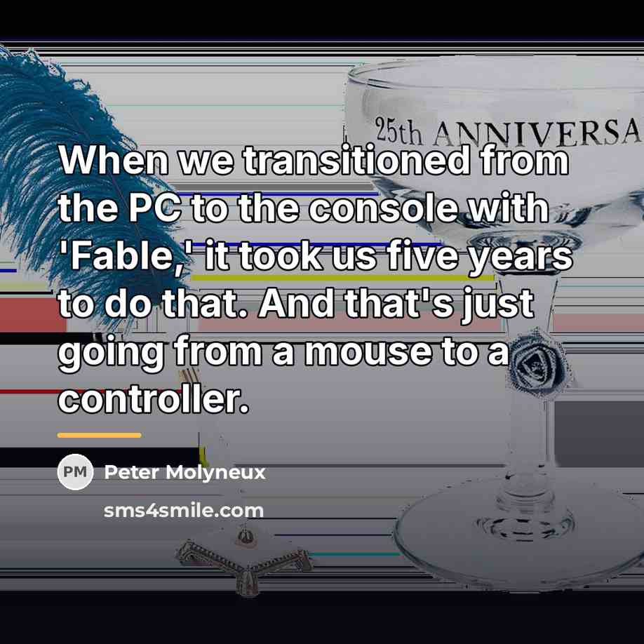“When we transitioned from the PC to the console with…” quote by Peter Molyneux