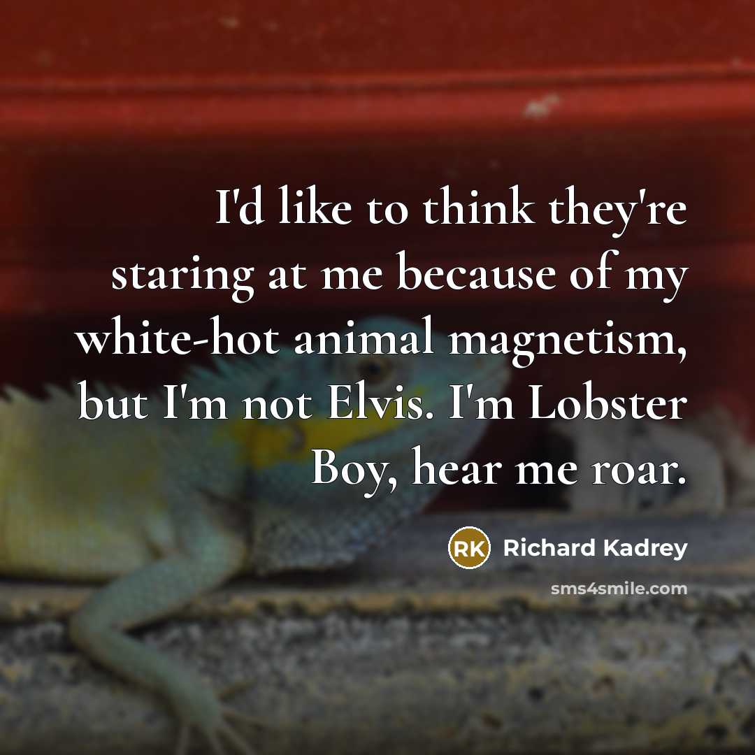 “I'd like to think they're staring at me because of…” quote by Richard Kadrey