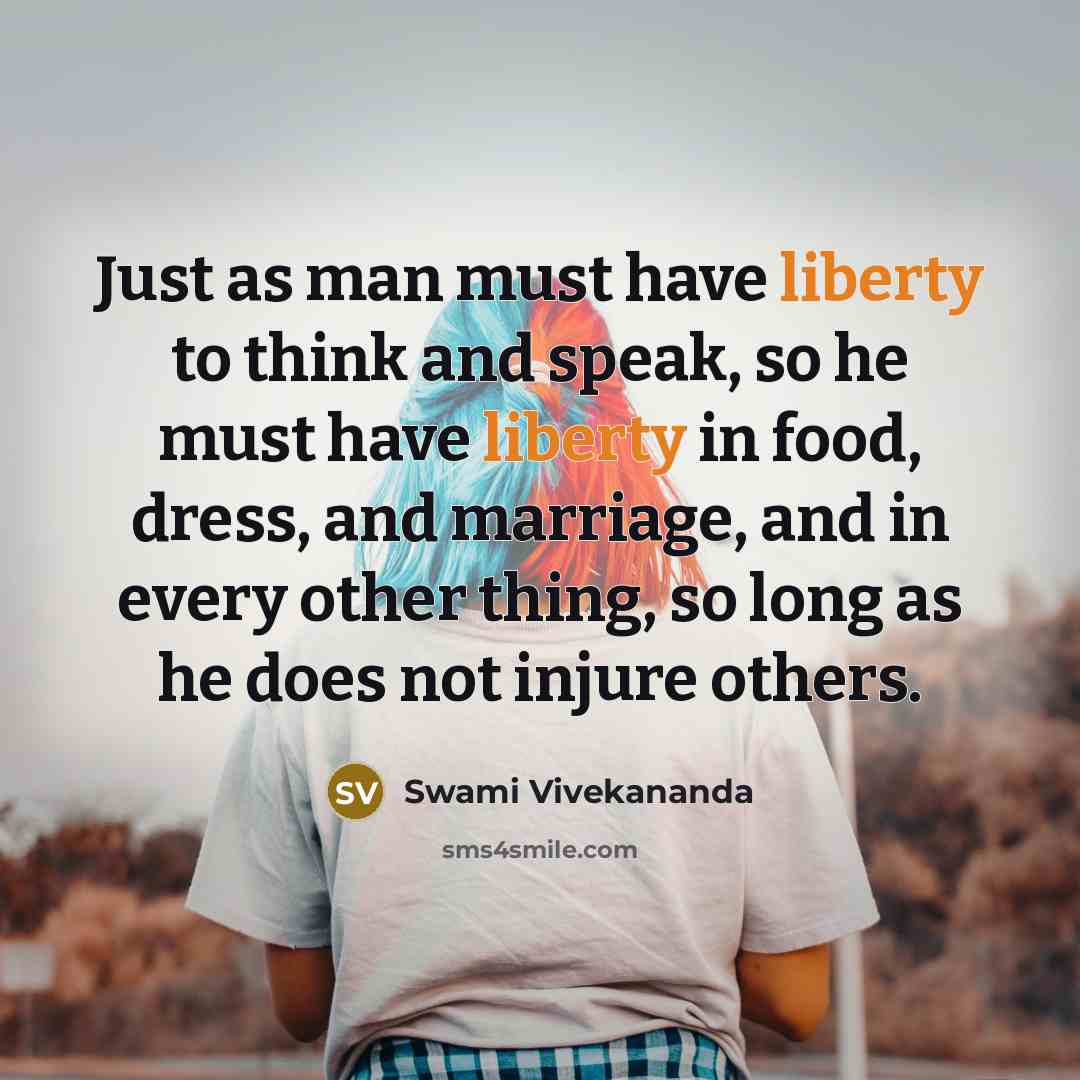 “Just as man must have liberty to think and speak,…” quote by Swami Vivekananda