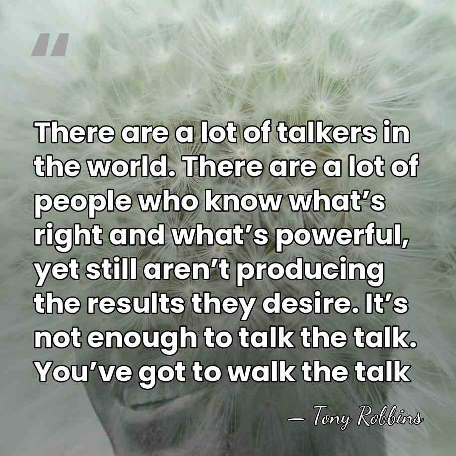 There are a lot of talkers in the world. There are a&hellip; - Tony Robbins
