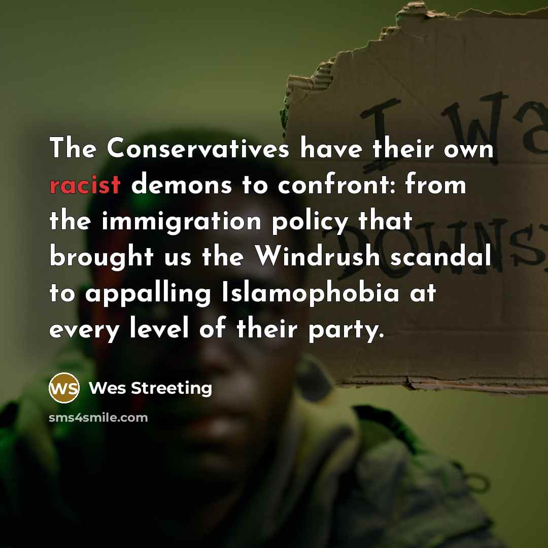 “The Conservatives have their own racist demons to confront: from…” quote by Wes Streeting