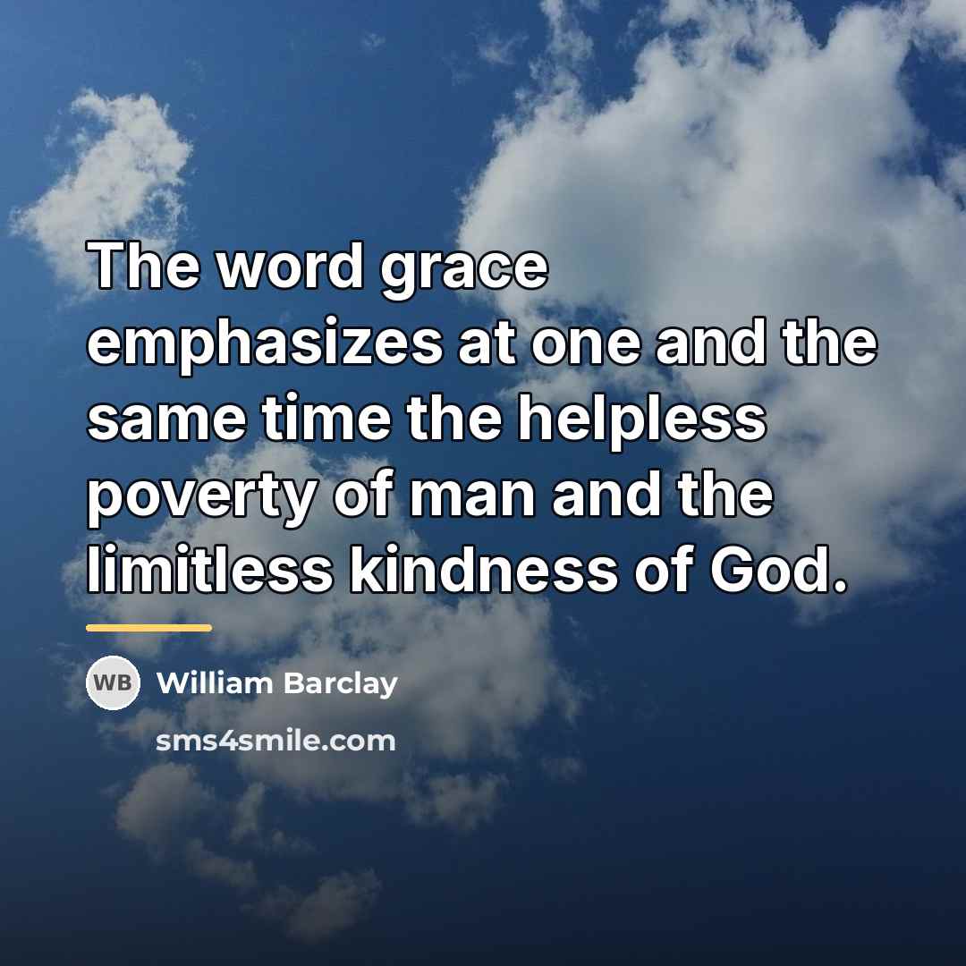 “The word grace emphasizes at one and the same time…” quote by William Barclay