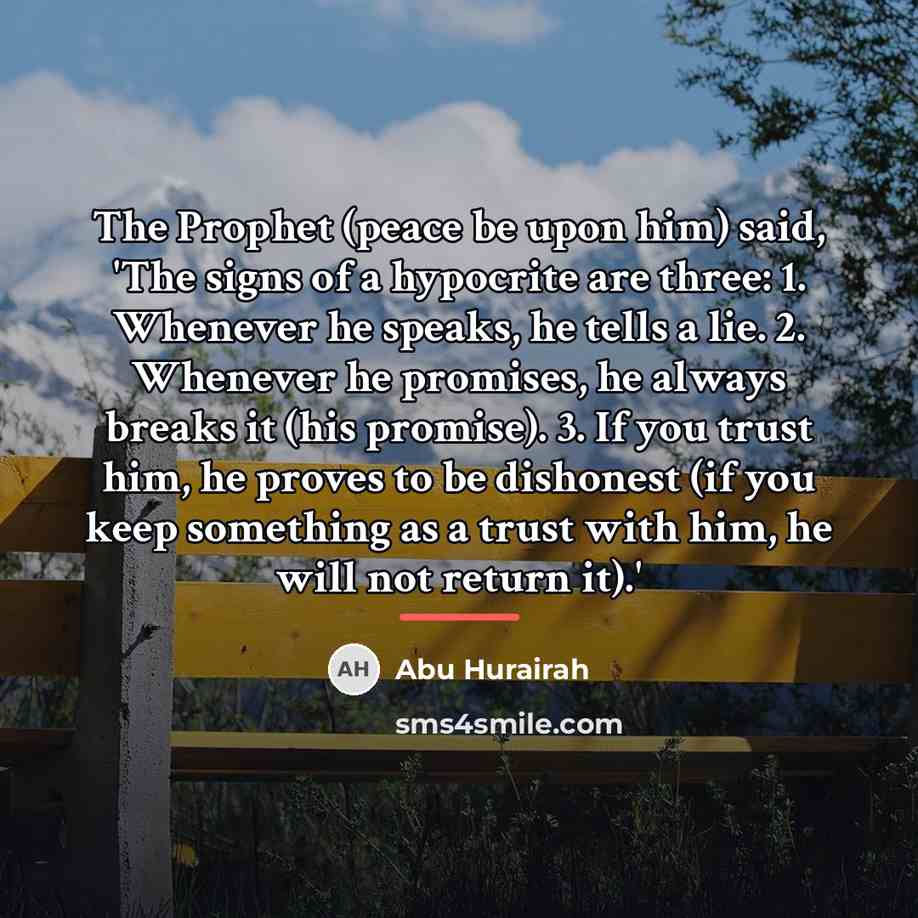 “The Prophet (peace be upon him) said, 'The signs of…” quote by Abu Hurairah