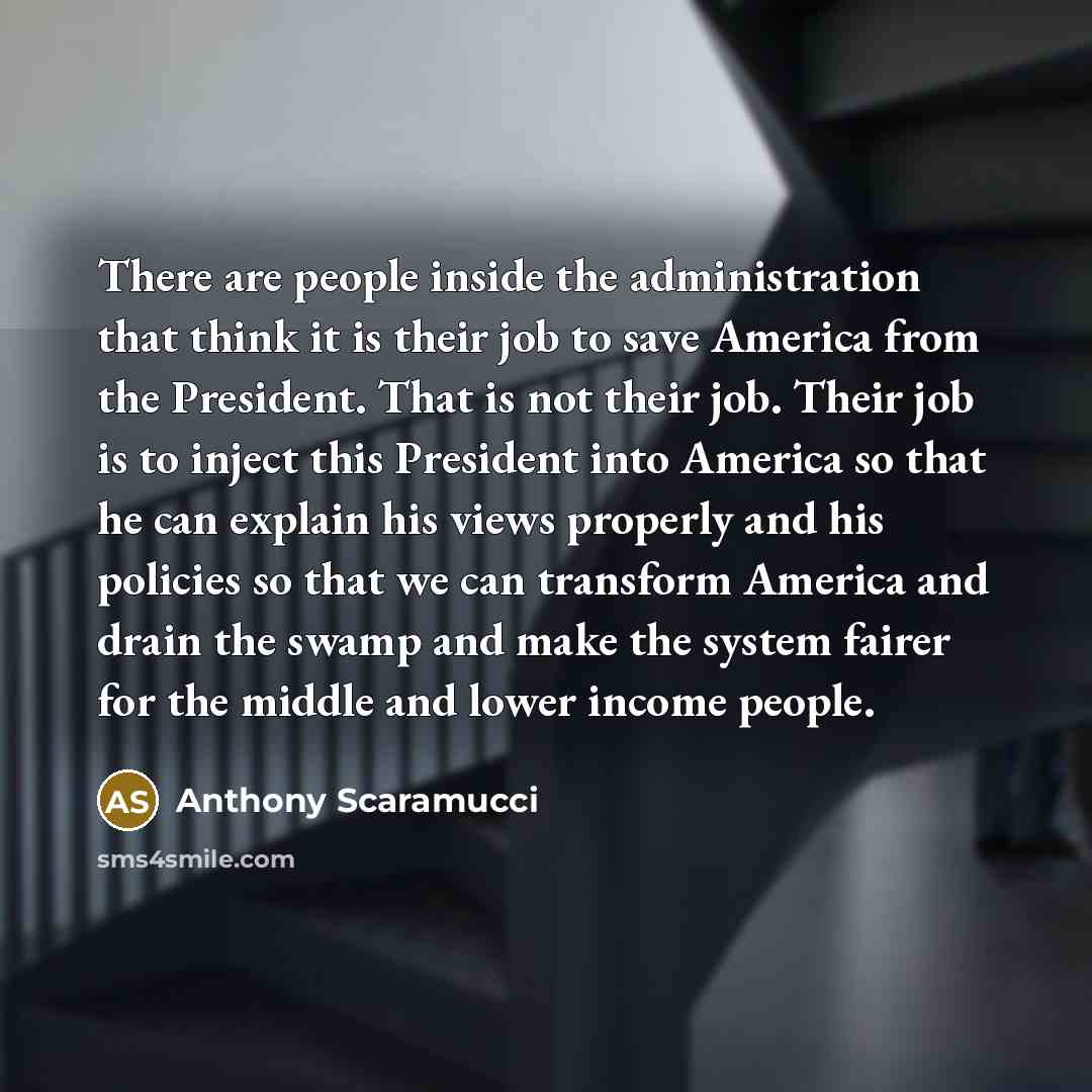 “There are people inside the administration that think it is…” quote by Anthony Scaramucci