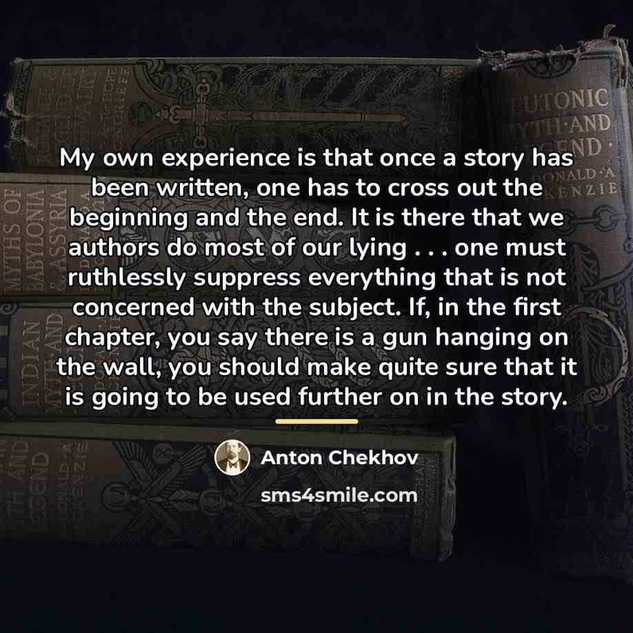 “My own experience is that once a story has been…” quote by Anton Chekhov