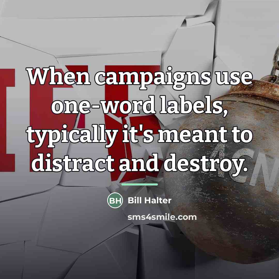 “When campaigns use one-word labels, typically it's meant to distract…” quote by Bill Halter