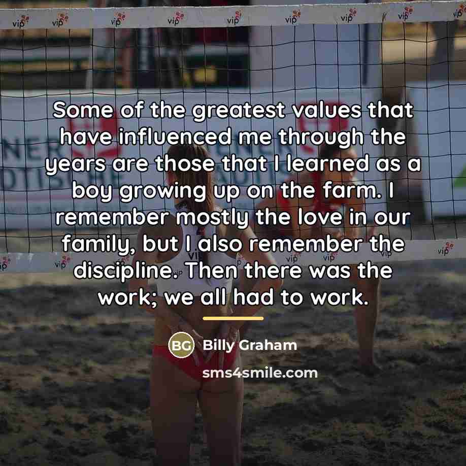 “Some of the greatest values that have influenced me through…” quote by Billy Graham