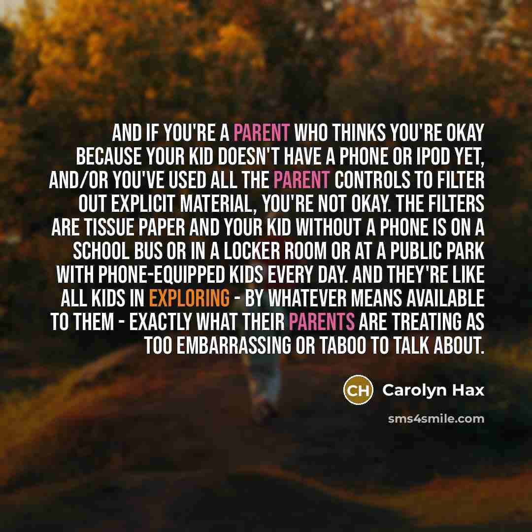 “And if you're a parent who thinks you're okay because…” quote by Carolyn Hax