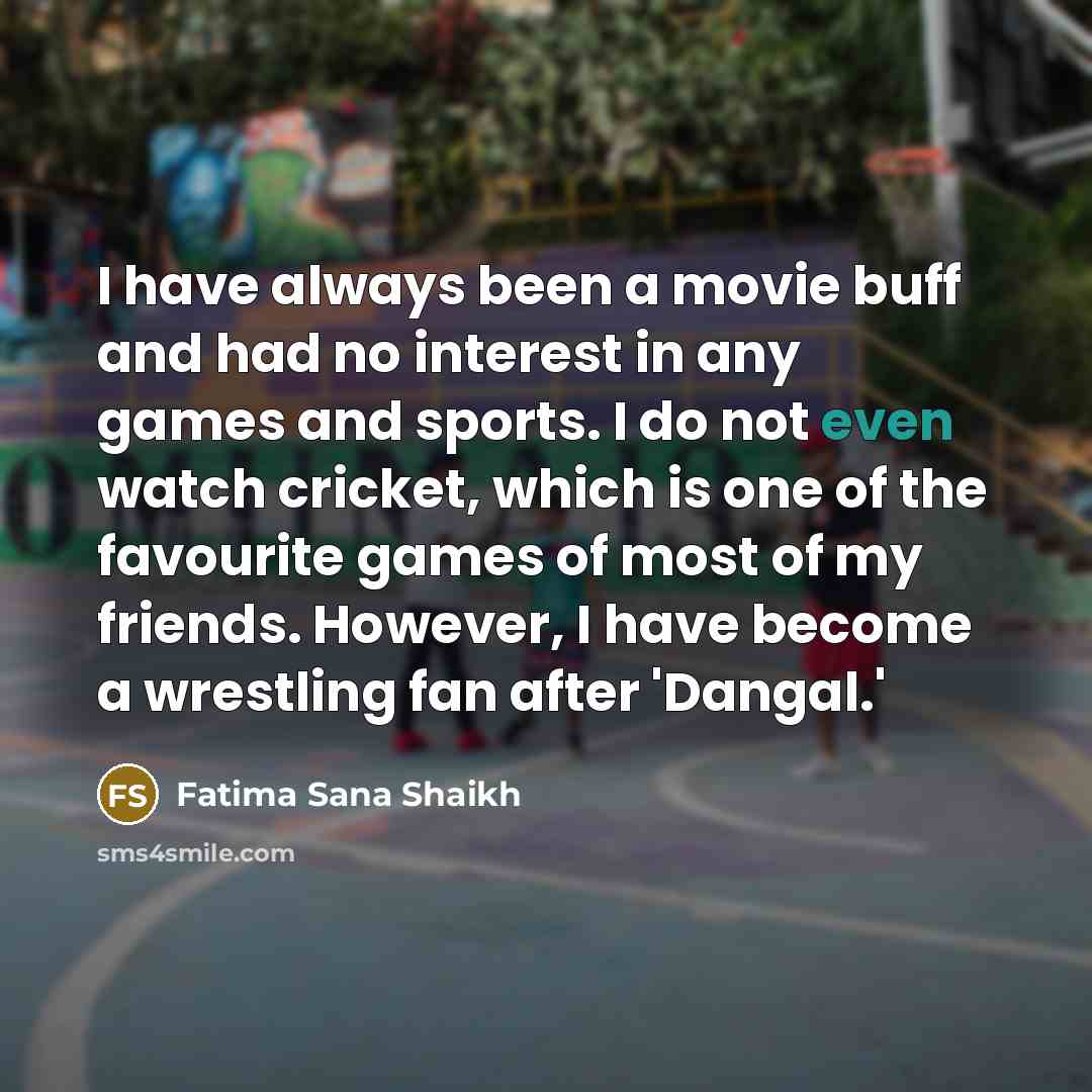 “I have always been a movie buff and had no…” quote by Fatima Sana Shaikh