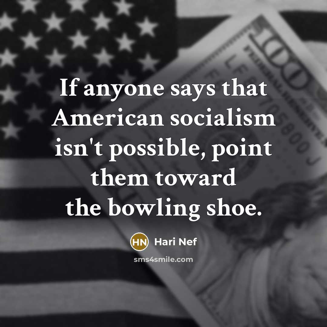 “If anyone says that American socialism isn't possible, point them…” quote by Hari Nef