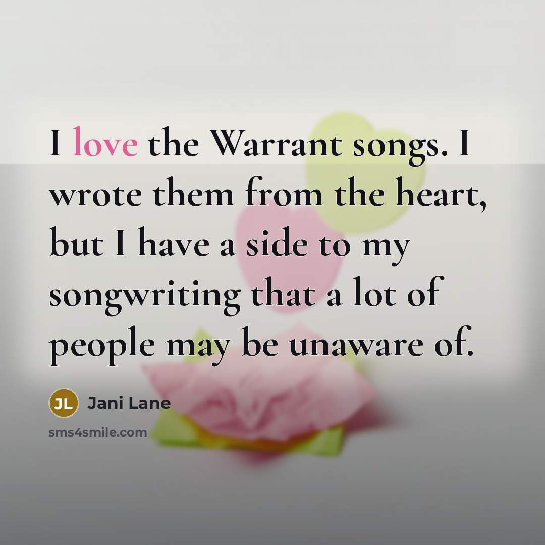 “I love the Warrant songs. I wrote them from the…” quote by Jani Lane