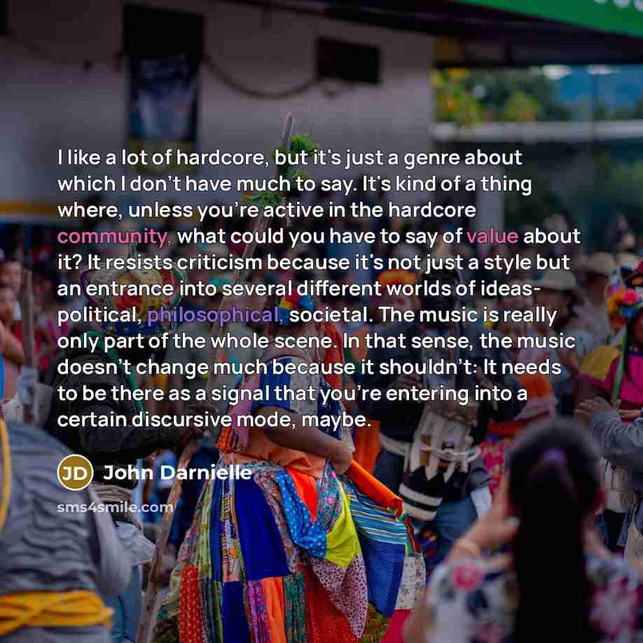 “I like a lot of hardcore, but it's just a…” quote by John Darnielle