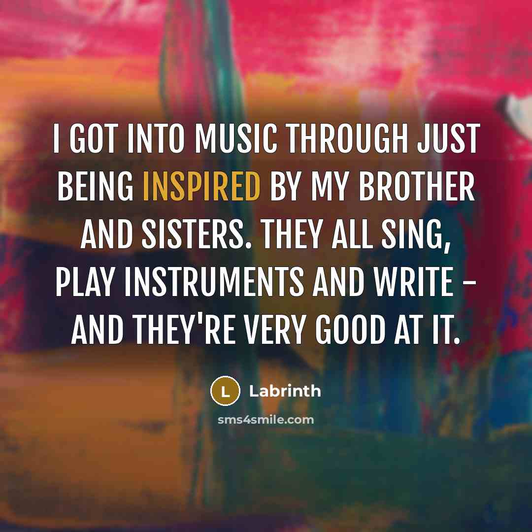 “I got into music through just being inspired by my…” quote by Labrinth
