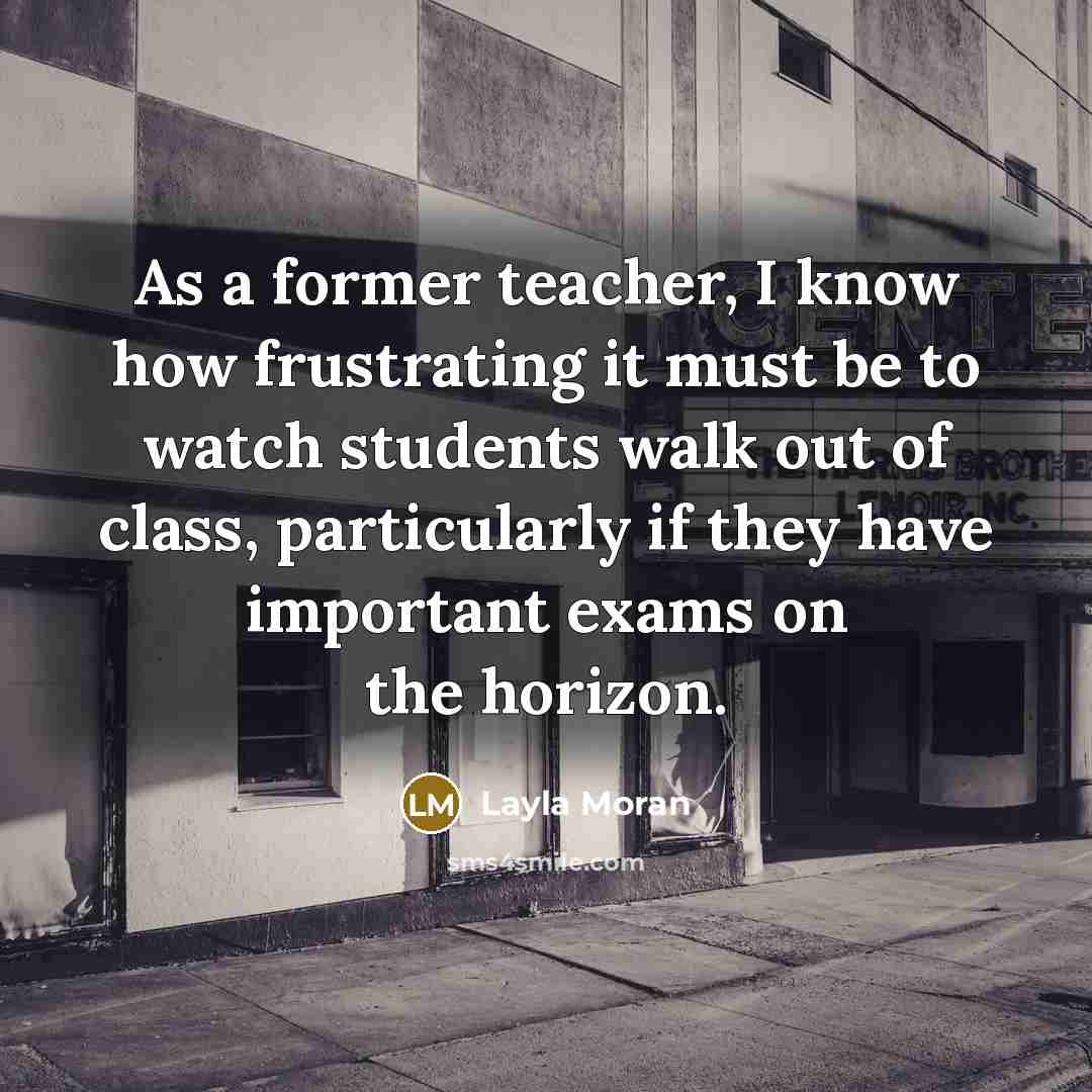 “As a former teacher, I know how frustrating it must…” quote by Layla Moran